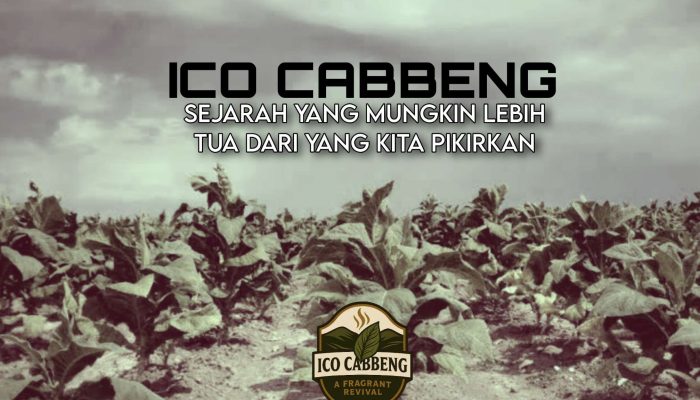 Ico Cabbeng, Sejarah yang Mungkin Lebih Tua dari yang Kita Pikirkan